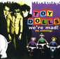 the album cover for Toy Dolls - We're Mad! The Anthology [Import]