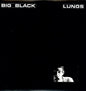 the album cover for Big Black - Lungs EP [Vinyl]