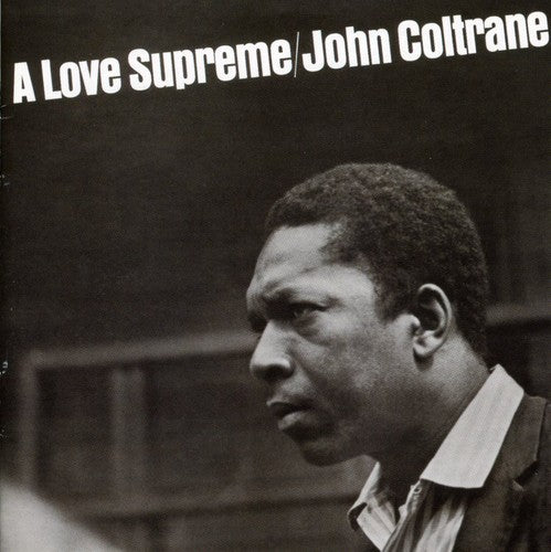 John Coltrane - A Love Supreme [Remaster]