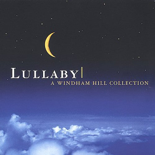 Lullaby Windham Hill Collection - Lullaby: A Windham Hill Collection [2 CD]