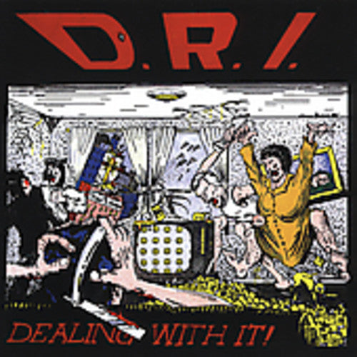 D.R.I. - Dealing with It [CD]