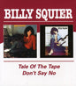 Billy Squier - Don't Say No/Tale Of The Tape [Import]