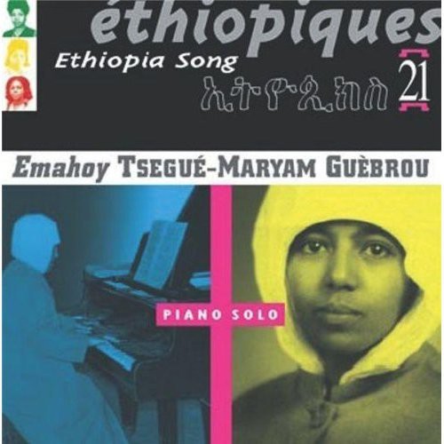 Tsegue Guebrou -Maryam - Ethiopiques, Vol. 21: Ethiopia Song [CD]